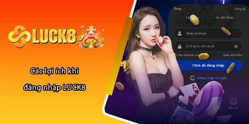 Các lợi ích khi đăng nhập LUCK8